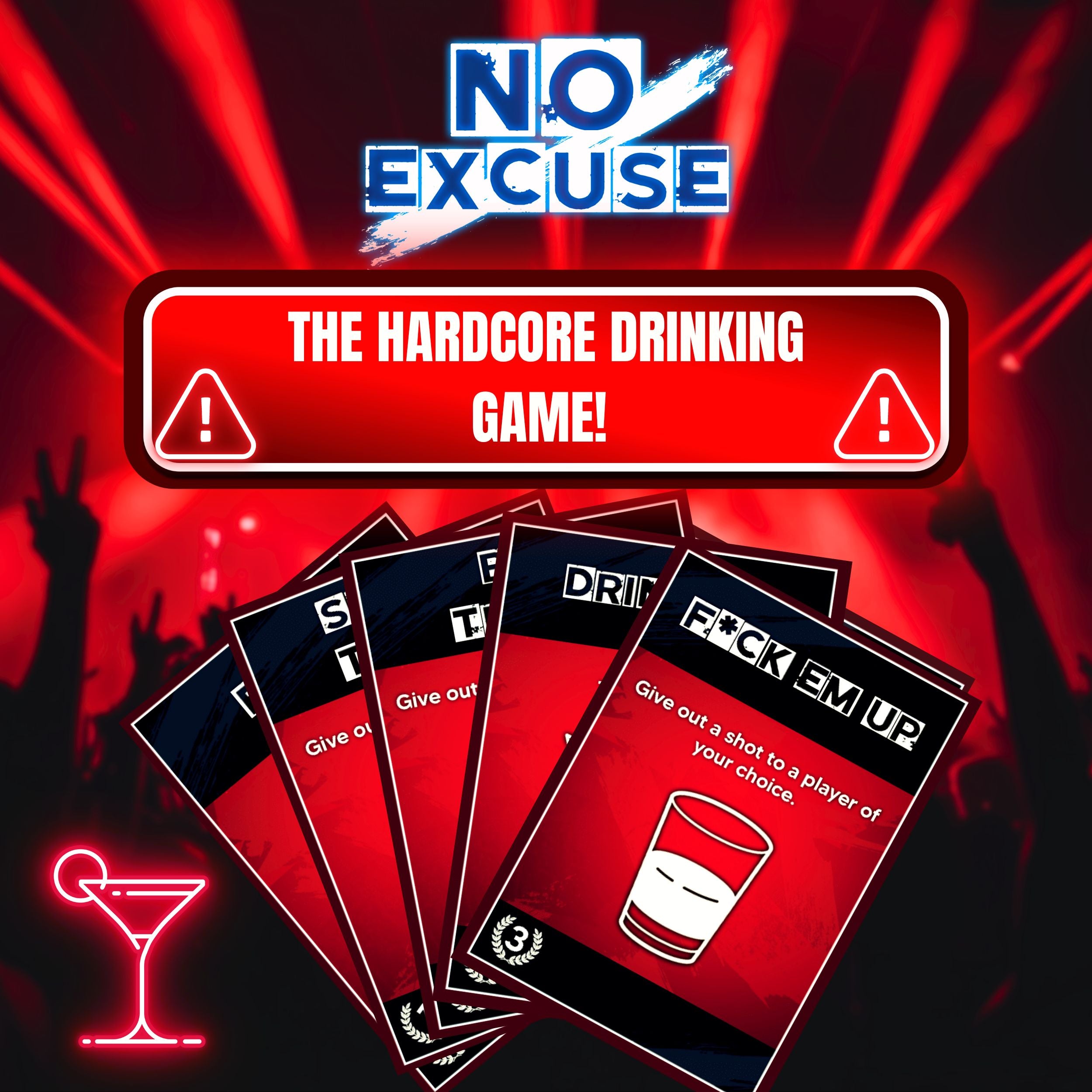 No Excuse ~ The Hardcore Drinking Game!